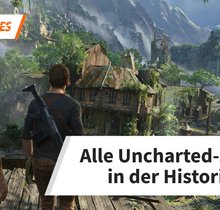 Alle Uncharted-Spiele in der Bilderstrecke: Eine beispiellose Erfolgsgeschichte