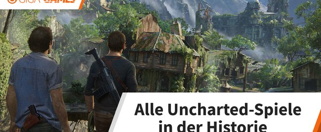 Alle Uncharted-Spiele in der Bilderstrecke: Eine beispiellose Erfolgsgeschichte