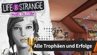 Life Is Strange - Before the Storm: Alle Trophäen und Erfolge – Leitfaden für 100%