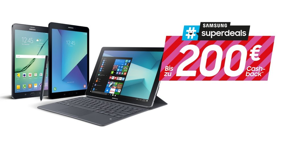 Samsung „Superdeal Tablet“-Aktion: Bis zu 200 Euro Geld zurück
