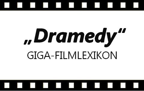 Was-ist-eine-Dramedy-Bedeutung-GIGA-Filmlexikon