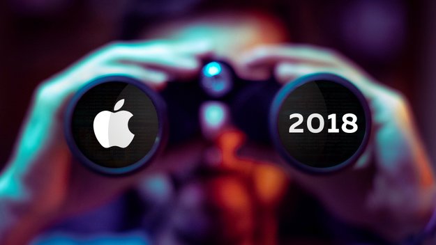 Was Apple 2018 leisten muss
