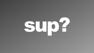 Was heißt „sup“? Bedeutung der Chat-Abkürzung