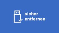 Hardware sicher entfernen (auch wenn Symbol fehlt) – so geht's