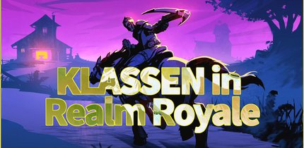 Realm Royale: Alle Klassen, ihre Fähigkeiten und Upgrades