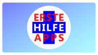 Erste-Hilfe-Apps: Top 3 Empfehlungen für Android & iOS