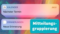 iPhone: Benachrichtigungen gruppieren – so verwaltet ihr Mitteilungen in iOS 12