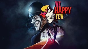 We Happy Few im Test: Eine Freude für Wenige