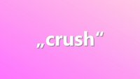 Was heißt „crush“? Bedeutung im Chat, auf Facebook & Co.