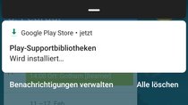 „Play-Supportbibliotheken wird installiert“ – was ist das?
