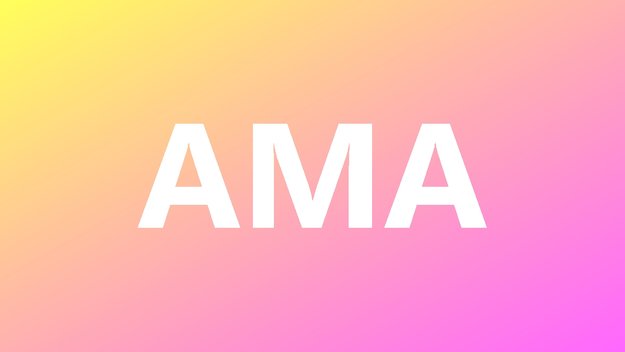 Was heißt „AMA“? Bedeutung & Übersetzung der Internet-Abkürzung