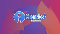 Firefox im Kiosk-Mode nicht möglich? Doch mit OpenKiosk