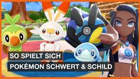Pokémon Schwert & Schild: So spielt es sich