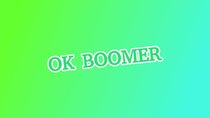 Was bedeutet „OK Boomer“? Erklärung eines Memes, das in den politischen Diskurs schwappt