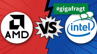 GIGA fragt: Intel vs. AMD – Welcher Chiphersteller ist euer Favorit?