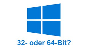 32-Bit- oder 64-Bit-Windows – so findet ihr es heraus!