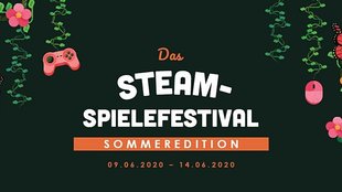 Steam: Das große Game Festival kehrt im Sommer zurück