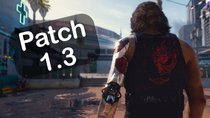 Cyberpunk 2077: Patch 1.3 löst ein Problem, das Spieler seit Monaten nervt