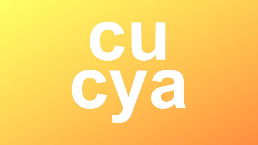 Bedeutung CU CYA
