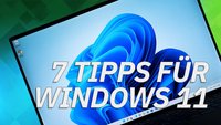 Windows 11: 7 Tipps und Tricks im Video