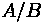 A/B