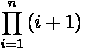 prod_{i=1}^{n}{(i+1)}