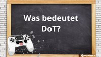 DoT – Bedeutung des Begriffs im Gaming