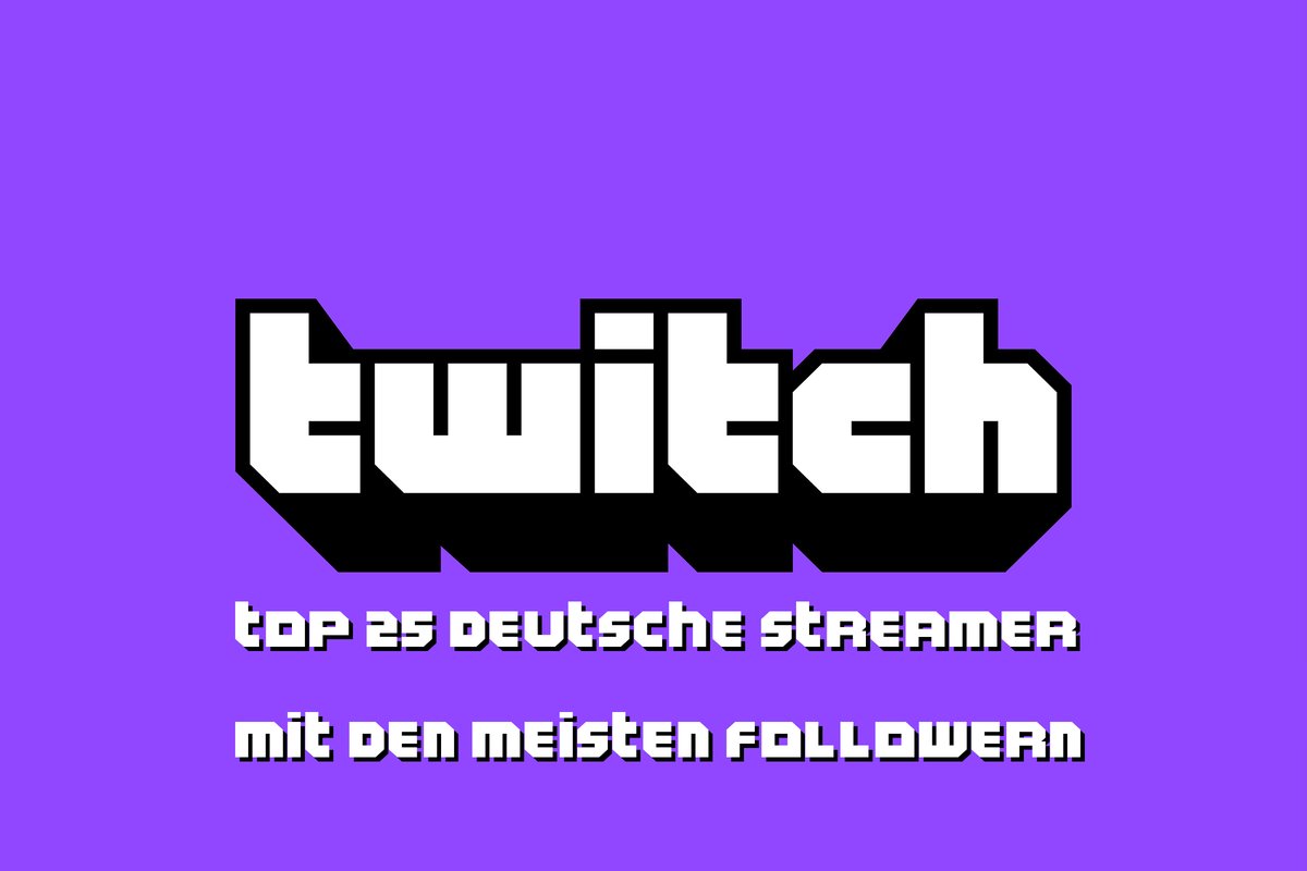 Twitch: Deutsche Streamer mit den meisten Followern (Februar 2025)