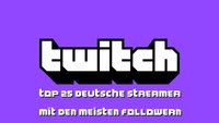 Twitch | Deutsche Streamer mit den meisten Followern (September 2022)