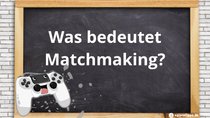 Matchmaking – Bedeutung des Begriffs im Gaming