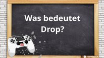 Drop – Bedeutung des Begriffs im Gaming