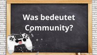 Community – Bedeutung des Begriffs im Gaming