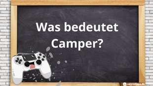 Camper – Bedeutung des Begriffs im Gaming