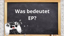 EP – Bedeutung des Begriffs im Gaming