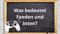 Feeden und Inten – Bedeutung der Begriffe im Gaming