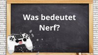 Nerf – Bedeutung des Begriffs im Gaming