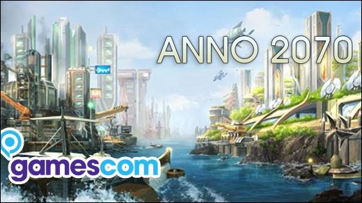 Anno 2070 - Gamescom Kurzcheck