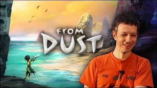 From Dust Interview - Eric Chahi über Gott und die Indie-Games-Welt