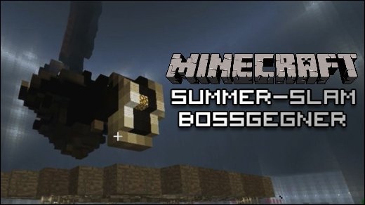 Minecraft Summer Slam - Bosse - Der finale Summer-Slam: Endgegner aus Zelda, Portal & Co.!