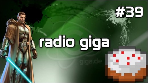 Podcast - radio giga #39 - radio giga #39 - Super Sony Bros., Assassin's Creed 3 Szenario, Star Wars: The Old Republic