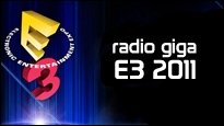 Podcast - radio giga special #3 - Die E3 2011 Vorschau: Was machen Sony, Microsoft und Nintendo?
