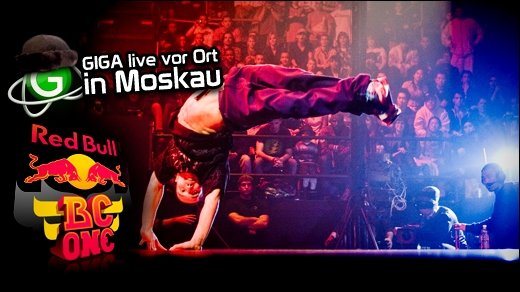 Red Bull BC One Moscow - Live vor Ort: GIGA beim B-Boying Event des Jahres